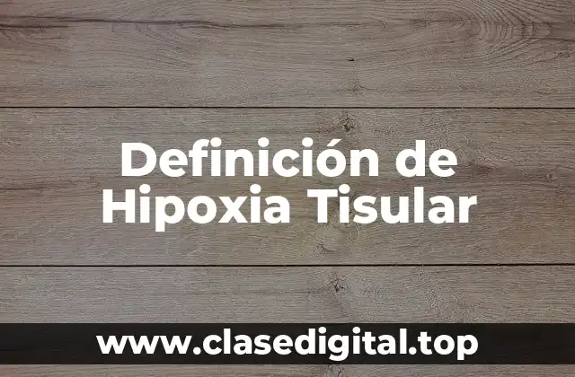 Definición de Hipoxia Tisular