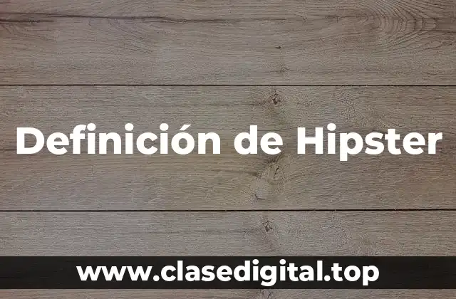 Definición de Hipster