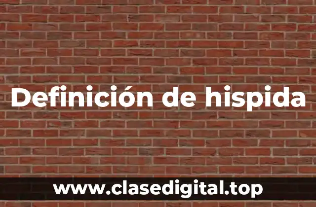 Definición de hispida