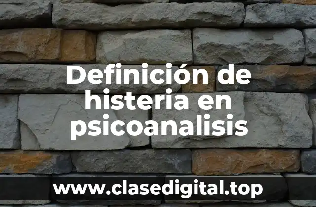 Definición técnica de histeria