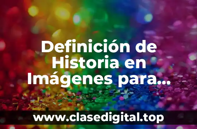 Definición de Historia en Imágenes para Colorear