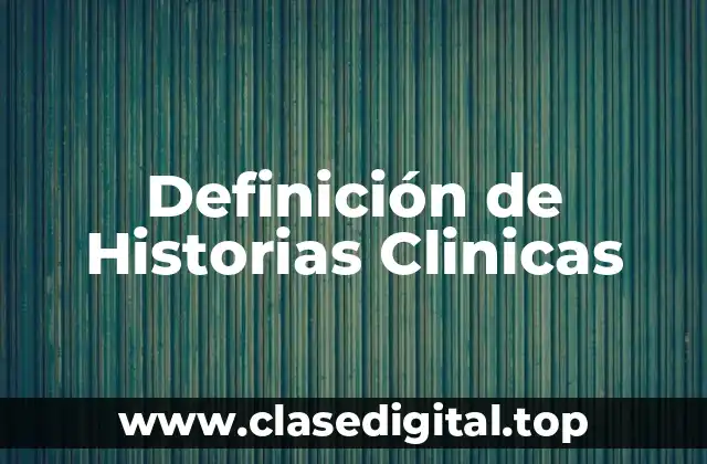Definición de Historias Clinicas
