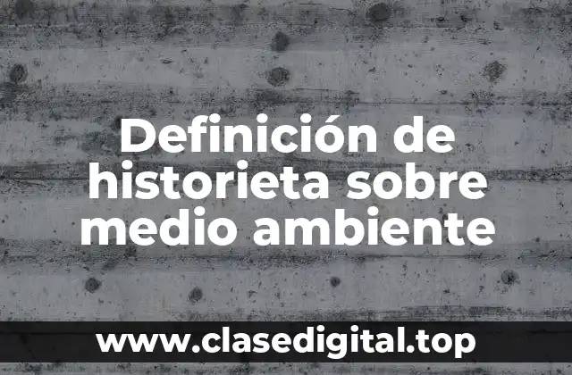 Definición de historieta sobre medio ambiente