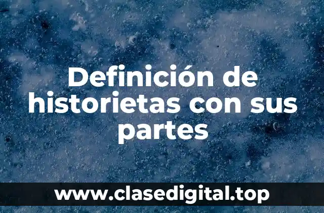 Definición de historietas con sus partes