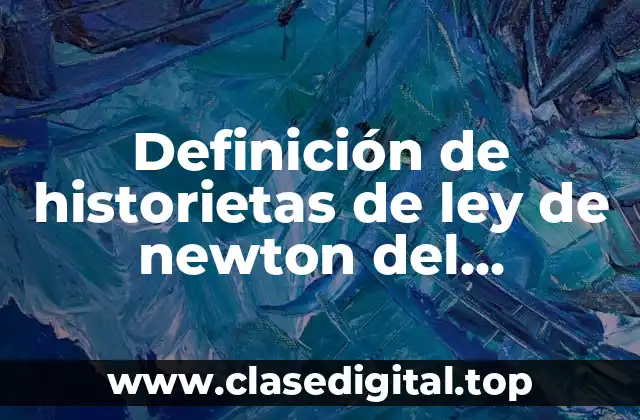 Definición de historietas de ley de newton del movimiento