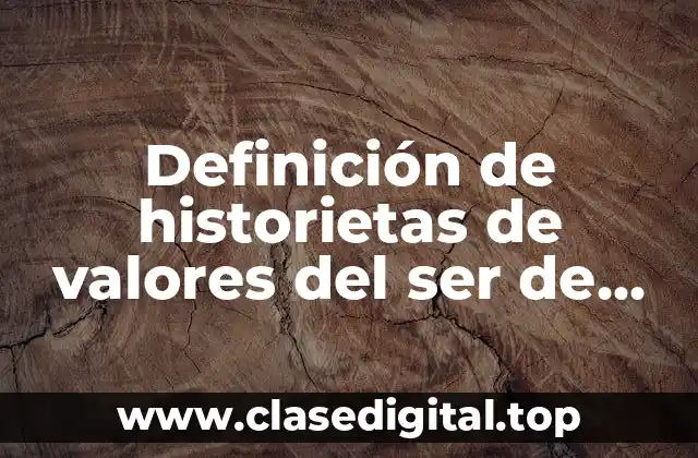 Definición de historietas de valores del ser de respeto