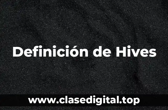 Definición de Hives
