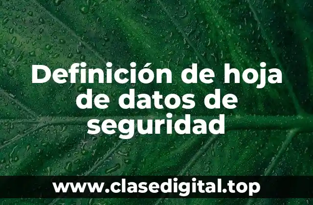 Definición técnica de hoja de datos de seguridad