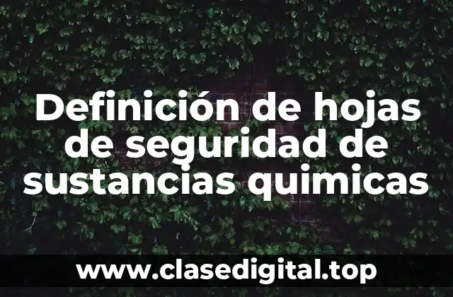 Definición de hojas de seguridad de sustancias quimicas