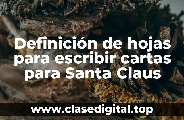 Definición de hojas para escribir cartas para Santa Claus