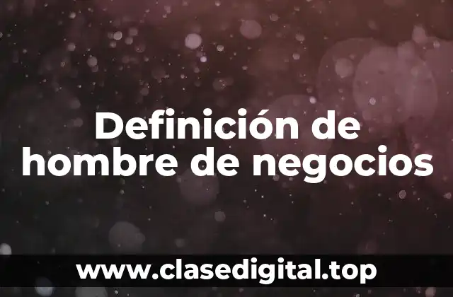 Definición de hombre de negocios