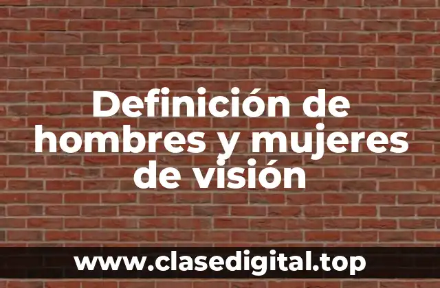 Definición de hombres y mujeres de visión