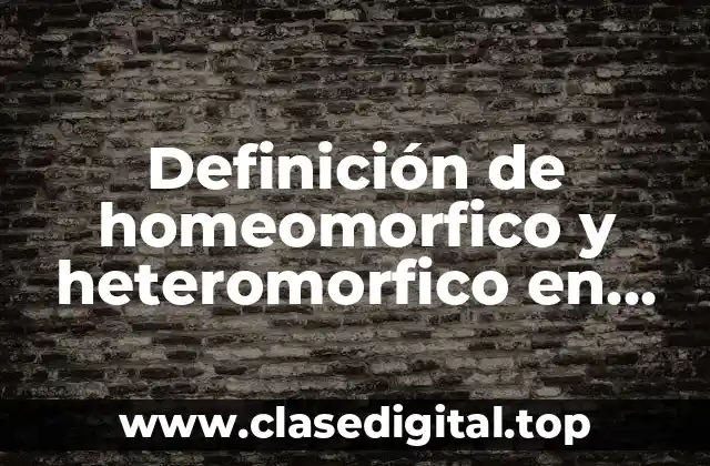 Definición de homeomorfico y heteromorfico en acarología