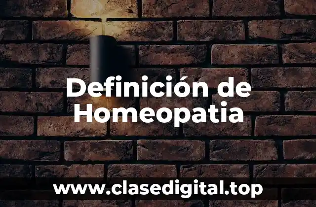 Definición de Homeopatia
