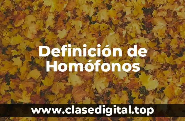 Ejemplos de Homófonos