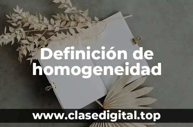 Definición de homogeneidad