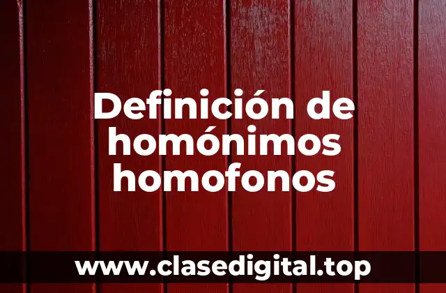 Definición de homónimos homofonos