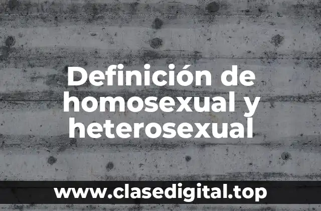 Definición de homosexual y heterosexual