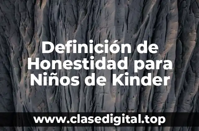 Definición de Honestidad para Niños de Kinder