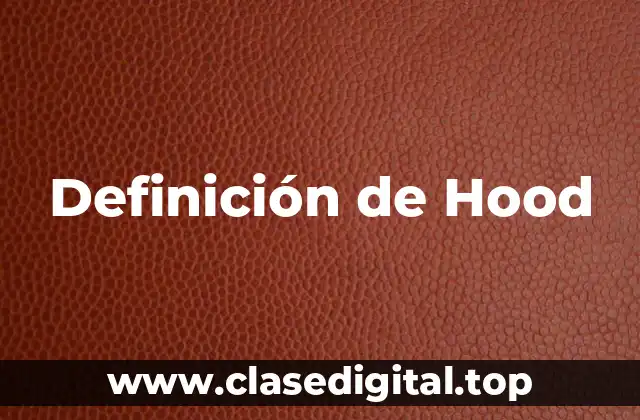Definición de Hood