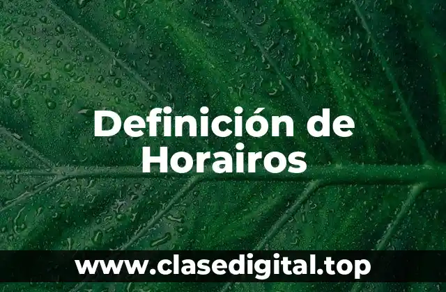 Definición de Horairos