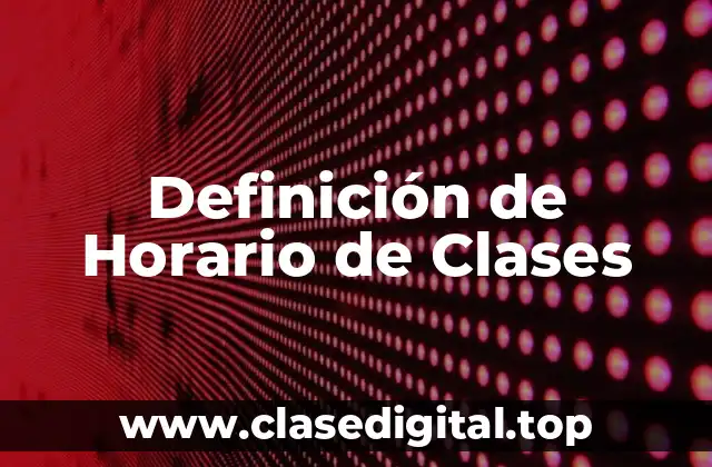 Definición de Horario de Clases
