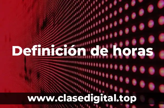 Definición de horas