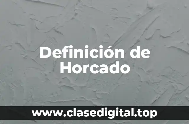Definición de Horcado