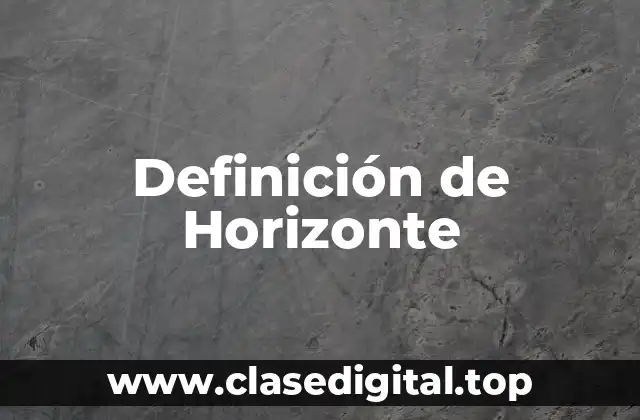 Definición de Horizonte