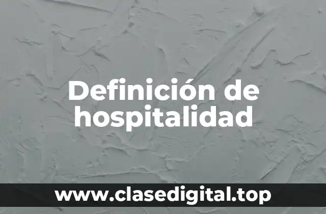 Definición de hospitalidad