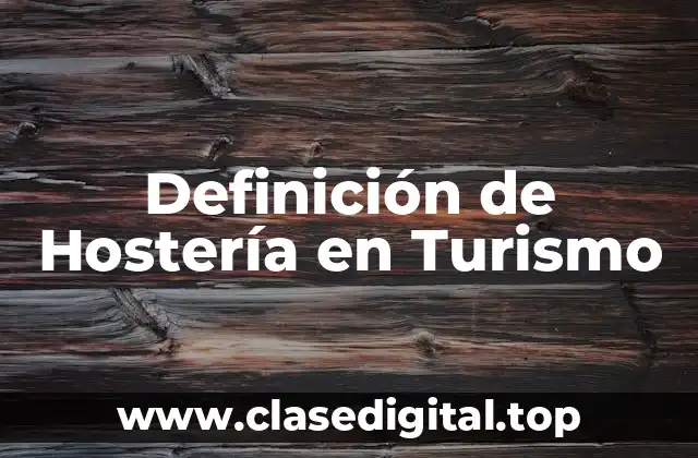 Definición de Hostería en Turismo