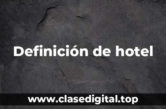 Definición de hotel