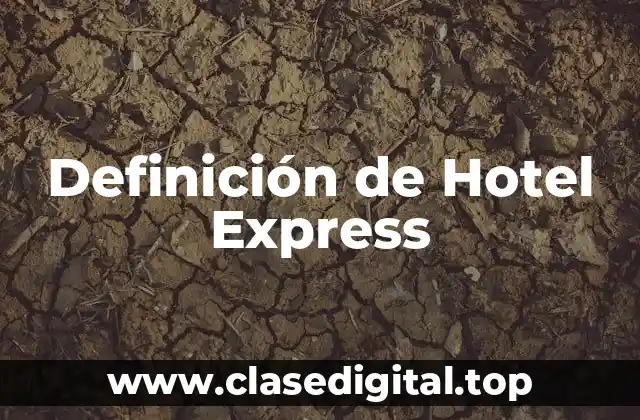 Definición de Hotel Express