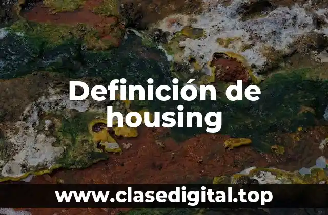 Ejemplos de housing