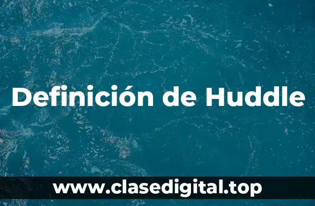 Ejemplos de Huddle