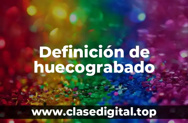 Definición de huecograbado