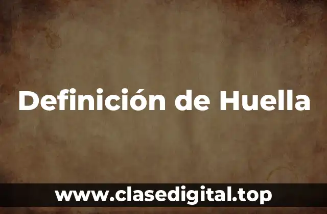 Definición de Huella