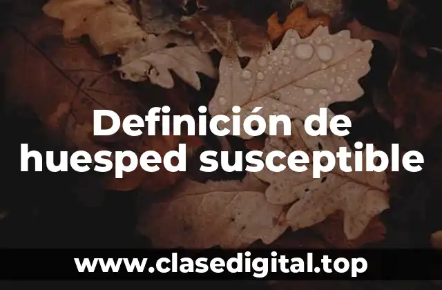 Definición de huesped susceptible