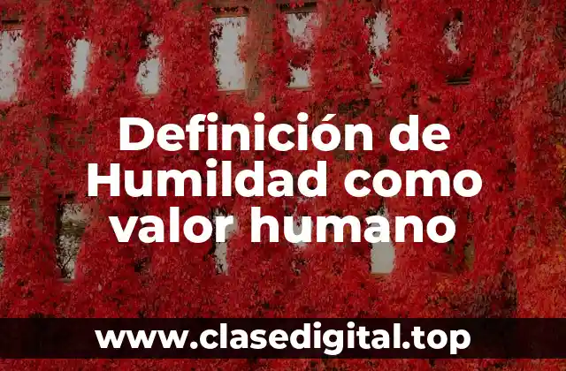 Definición de Humildad como valor humano