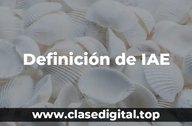 Definición de IAE