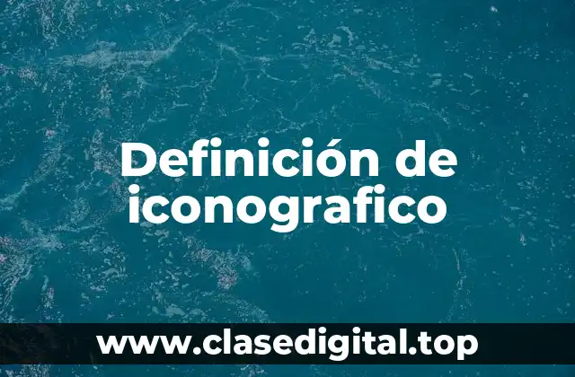 Definición de iconografico