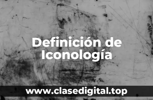 Definición de Iconología