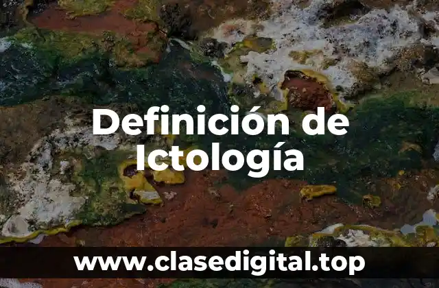 Definición de Ictología