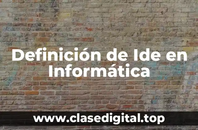 📗 Definición técnica de Ide