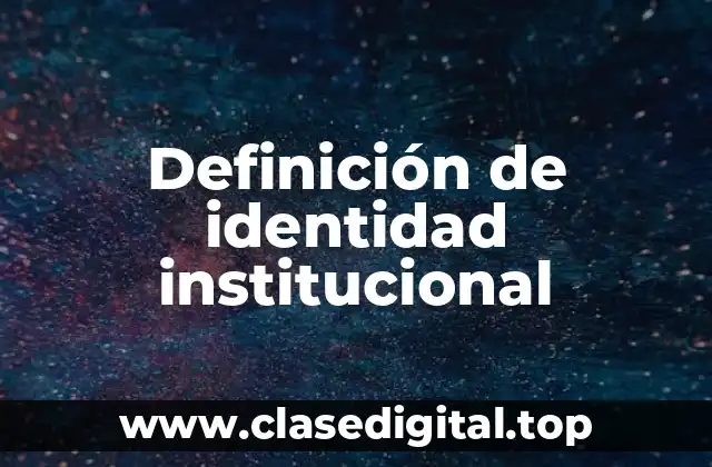 Definición de identidad institucional