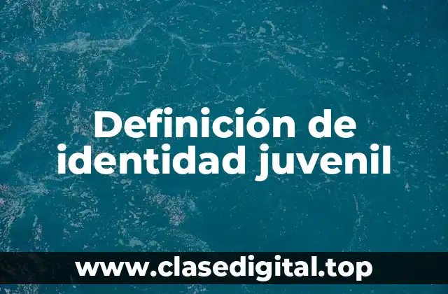 Definición de identidad juvenil