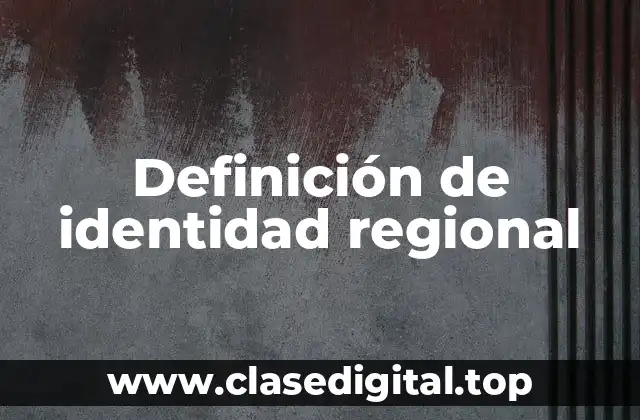 Definición de identidad regional