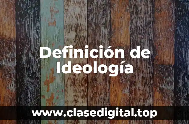 Definición de ideología