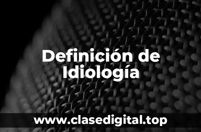 Definición de Idiología
