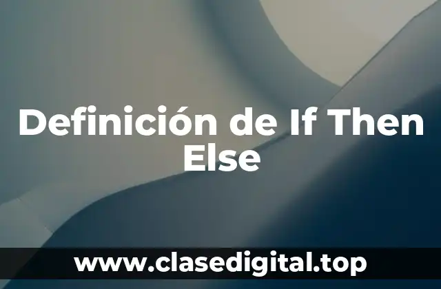 Ejemplos de If Then Else